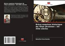 Capa do livro de Brève esquisse historique de l'État ukrainien : XX-XXIe siècles 