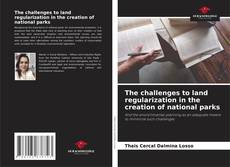 Couverture de The challenges to land regularization in the creation of national parks