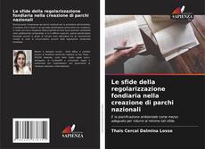 Capa do livro de Le sfide della regolarizzazione fondiaria nella creazione di parchi nazionali 