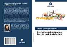 Grenzüberschreitungen, Rechte und Sozialarbeit kitap kapağı