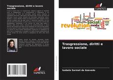 Bookcover of Trasgressione, diritti e lavoro sociale