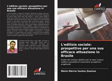 Copertina di L'edilizia sociale: prospettive per una sua efficace attuazione in Brasile