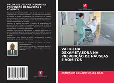 Portada del libro de VALOR DA DEXAMETASONA NA PREVENÇÃO DE NÁUSEAS E VÓMITOS