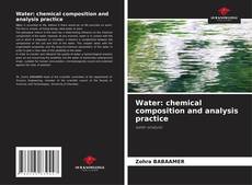 Bookcover of Water: chemical composition and analysis practice