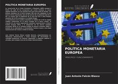 Portada del libro de POLÍTICA MONETARIA EUROPEA
