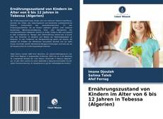 Borítókép a  Ernährungszustand von Kindern im Alter von 6 bis 12 Jahren in Tebessa (Algerien) - hoz