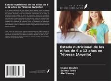 Bookcover of Estado nutricional de los niños de 6 a 12 años en Tébessa (Argelia)