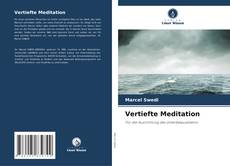 Borítókép a  Vertiefte Meditation - hoz