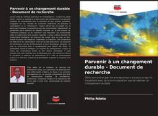 Buchcover von Parvenir à un changement durable - Document de recherche