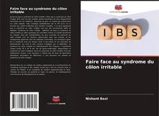 Bookcover of Faire face au syndrome du côlon irritable