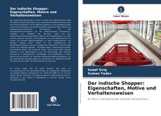 Bookcover of Der indische Shopper: Eigenschaften, Motive und Verhaltensweisen
