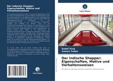 Der indische Shopper: Eigenschaften, Motive und Verhaltensweisen kitap kapağı