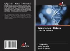 Epigenetica - Natura contro natura的封面