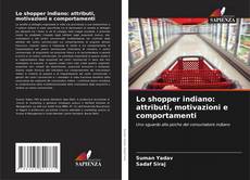Borítókép a  Lo shopper indiano: attributi, motivazioni e comportamenti - hoz