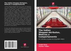 The Indian Shopper:Atributos, Motivos e Comportamento的封面