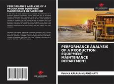 Couverture de PERFORMANCE ANALYSIS OF A PRODUCTION EQUIPMENT MAINTENANCE DEPARTMENT