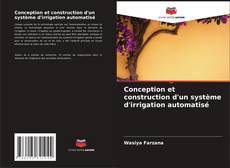 Capa do livro de Conception et construction d'un système d'irrigation automatisé 