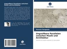 Ungreifbare Parallelen zwischen Musik und Architektur kitap kapağı