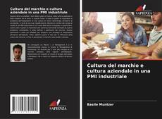 Buchcover von Cultura del marchio e cultura aziendale in una PMI industriale