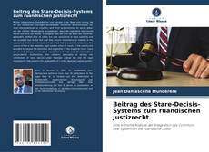 Beitrag des Stare-Decisis-Systems zum ruandischen Justizrecht kitap kapağı