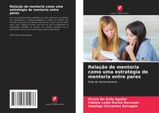 Portada del libro de Relação de mentoria como uma estratégia de mentoria entre pares