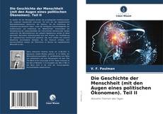 Die Geschichte der Menschheit (mit den Augen eines politischen Ökonomen). Teil II kitap kapağı