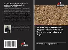 Bookcover of Analisi degli effetti del degrado del territorio in Burundi: la provincia di Buja