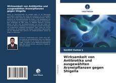 Buchcover von Wirksamkeit von Antibiotika und ausgewählten Arzneipflanzen gegen Shigella