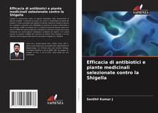 Couverture de Efficacia di antibiotici e piante medicinali selezionate contro la Shigella
