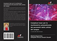 Capa do livro de Complessi laser per la morfometria automatizzata dei parametri delle cellule del sangue 