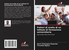 Bookcover of Fattori di scelta di un istituto di formazione universitaria