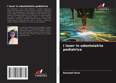 I laser in odontoiatria pediatrica的封面