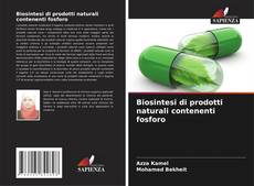 Biosintesi di prodotti naturali contenenti fosforo的封面