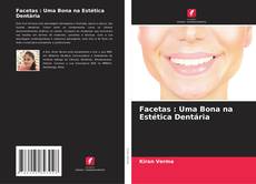 Facetas : Uma Bona na Estética Dentária的封面