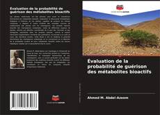 Copertina di Évaluation de la probabilité de guérison des métabolites bioactifs