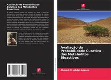 Portada del libro de Avaliação da Probabilidade Curativa dos Metabolitos Bioactivos