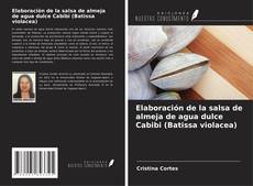 Buchcover von Elaboración de la salsa de almeja de agua dulce Cabibi (Batissa violacea)