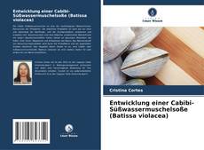 Entwicklung einer Cabibi-Süßwassermuschelsoße (Batissa violacea) kitap kapağı