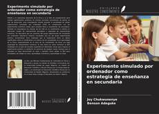 Copertina di Experimento simulado por ordenador como estrategia de enseñanza en secundaria