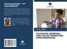 Buchcover von TELIVISION WERBUNG - EINE SOLIDE MARKETING-VERSCHÖNERUNG