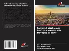 Bookcover of Fattori di rischio per l'asfissia neonatale in travaglio di parto