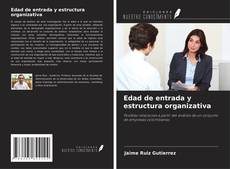 Bookcover of Edad de entrada y estructura organizativa