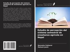 Обложка Estudio de percepción del sistema semestral de enseñanza agrícola en Nepal