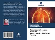 Copertina di Besonderheiten des Broncho pulmonalkarzinoms bei Frauen