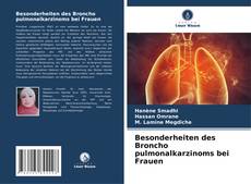 Besonderheiten des Broncho pulmonalkarzinoms bei Frauen kitap kapağı