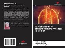 Couverture de Particularities of bronchopulmonary cancer in women