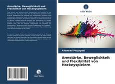 Portada del libro de Armstärke, Beweglichkeit und Flexibilität von Hockeyspielern