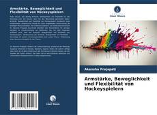 Copertina di Armstärke, Beweglichkeit und Flexibilität von Hockeyspielern