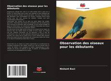 Capa do livro de Observation des oiseaux pour les débutants 