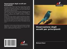 Capa do livro de Osservazione degli uccelli per principianti 